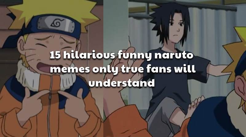 10 Naruto memes only true fans can decipher